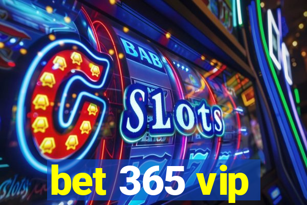 bet 365 vip